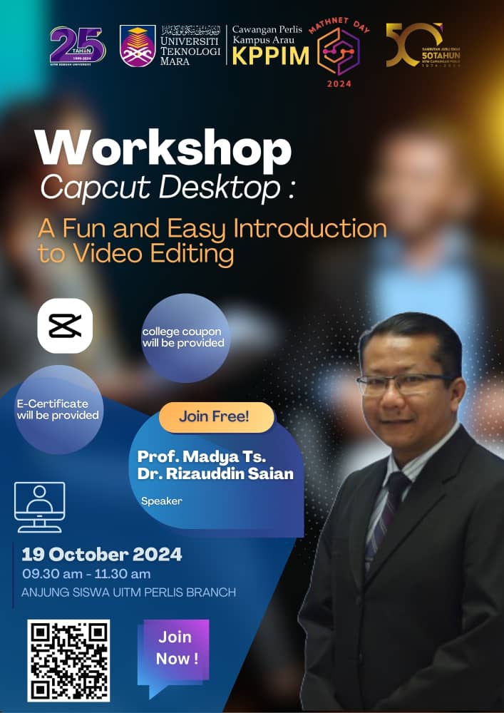 Workshop: CapCut Desktop: A Fun and Easy Introduction to Video Editing. by Assoc. Prof. Ts. Dr. Rizauddin Saian.